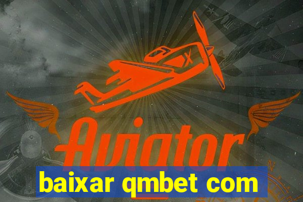 baixar qmbet com